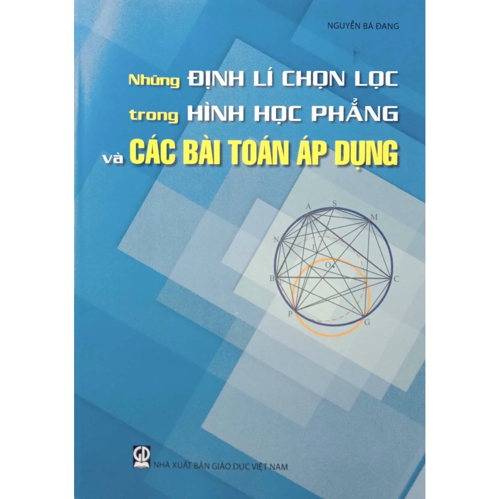 Sách - Những định lí chọn lọc trong hình học phẳng và các bài toán áp dụng