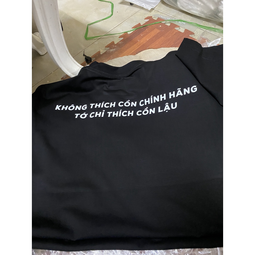 Áo Thun Tấu Hài | Không thích cồn chính hãng , chỉ tích cồn lậu | Chất vải Cotton dày dặn Oversize Nam Nữ