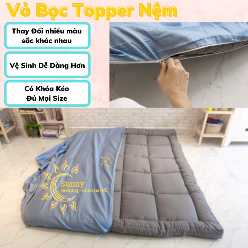 Vỏ Bọc Nệm topper Có Khoá Kéo Bọc Kín 2 Mặt, Đầy Đủ Các Size