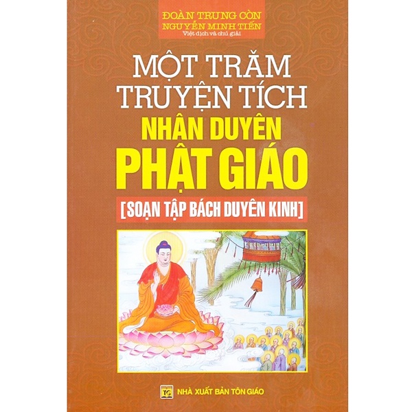 Sách - Một Trăm Truyện Tích Nhân Duyên Phật Giáo (Soạn Tập Bách Duyên Kinh)