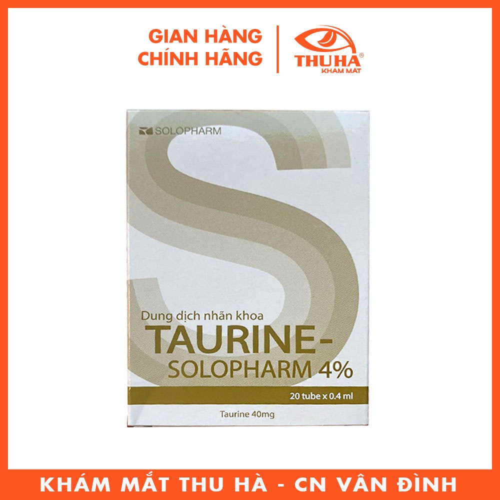 Dung dịch nhỏ mắt TAURINE 4% nay là TAUSTIN - Chính hãng