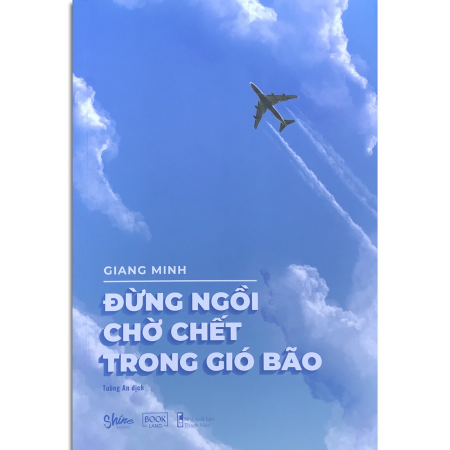 Sách - Đừng Ngồi Chờ Chết Trong Gió Bão (Kèm Bookmark) | BigBuy360 - bigbuy360.vn