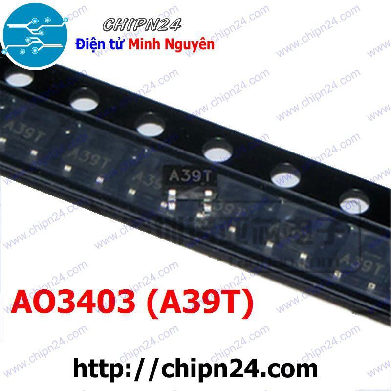 [10 CON] Mosfet Dán AO3403 SOT23-3 (A39T) 2.6A 30V Kênh P (SMD Dán) (3403)