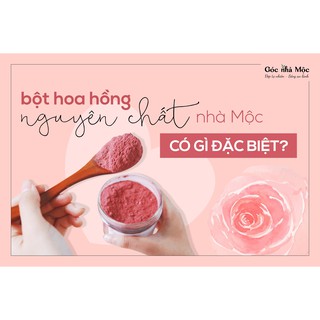BỘT HOA HỒNG NGUYÊN CHẤT SẤY LẠNH HANDMADE