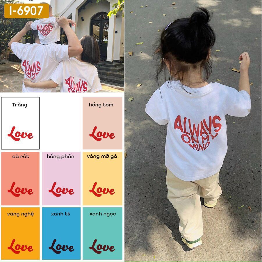 Áo Thun Gia Đình 3 Người 4 Người ALWAY ON MY MIND Ý NGHĨA