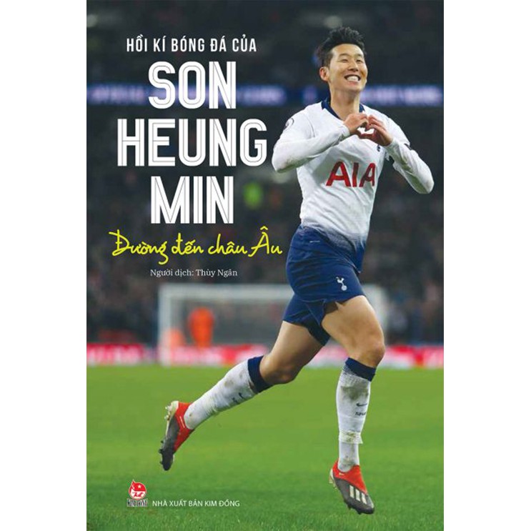 Sách - Hồi kí bóng đá của Son Heung Min - Đường Đến Châu Âu ( Bìa Cứng ) - Nxb Kim Đồng - Chanchanbooks