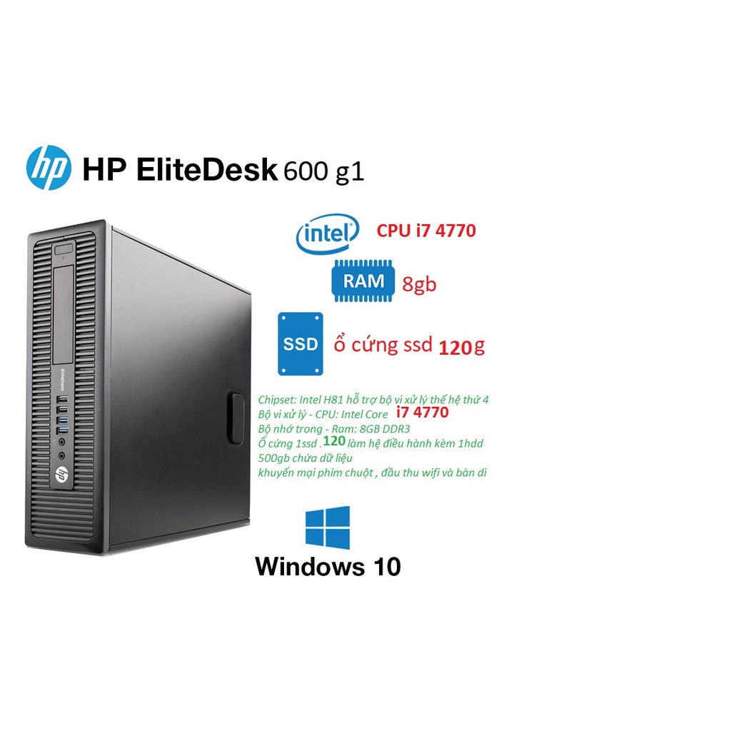 Máy tính đồng bộ HP 600G1/800G1 ( Core i7 4770 / 8G / SSD 256G  ), Hàng chính hãng - Tặng usb wifi , Bảo hành 24 tháng
