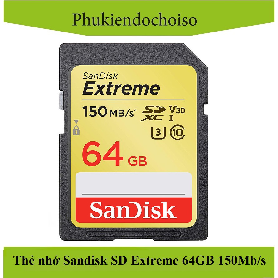 Thẻ nhớ Sandisk SDXC Extreme 64gb150/60Mb/s