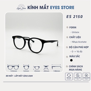 Gọng Kính Cận Nam Nữ Hàn Quốc EYESSTORE 2150 - Nhựa Acetate