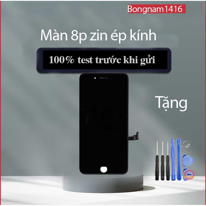 Màn hình thay thế 8 plus zin tặng kèm bộ sửa tự thay thế.