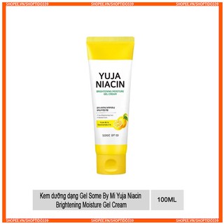 Gel Dưỡng Sáng Da Some By Mi Yuja Niacin Brightening Moisture Gel Cream 100ml