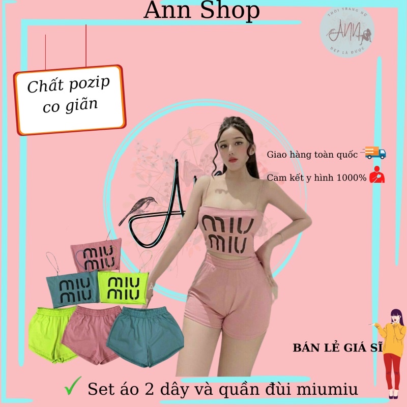 Set áo 2 dây quần đùi miu miu- chất pozip mềm mịn, dày dặn, co giãn tốt- siêu mát siêu thoải mái luôn- giá sĩ- khosigiah