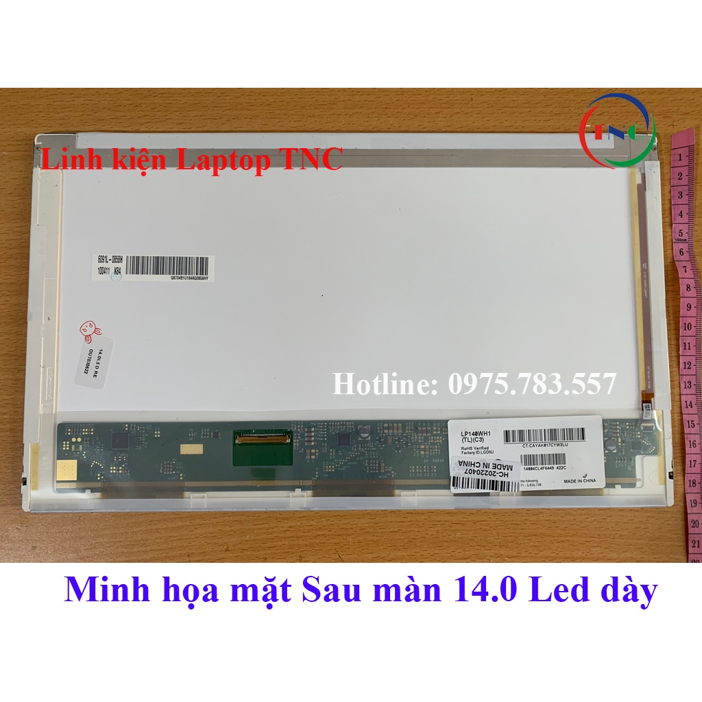 Màn hình Laptop 14.0 Led Dày 40 Pin - hàng mới - độ phân giải HD 1366 x 768 pixel