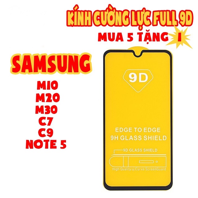 Kính cường lực 9D Full màn cho Samsung M10/M20/M30/C7/C9/Note 5