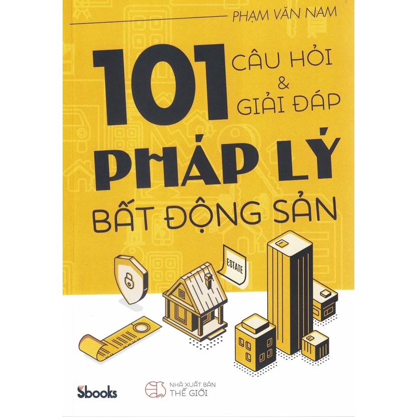 Sách - 101 Câu Hỏi & Giải Đáp Pháp Lý Bất Động Sản
