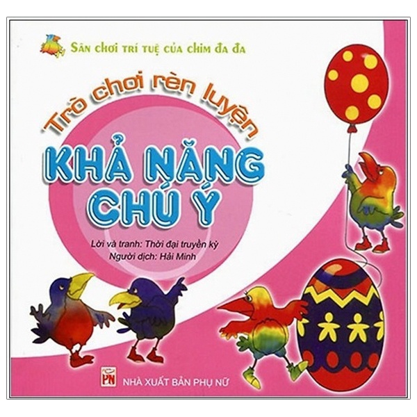 Sách - Trò Chơi Rèn Luyện Khả Năng Chú Ý - Sân Chơi Trí Tuệ Của Chim Đa Đa (Tái Bản 2020)