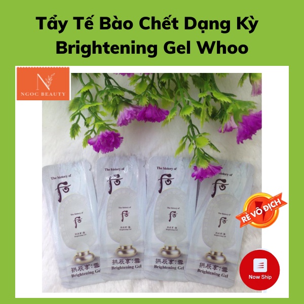 Tẩy da chết, làm trắng da, dạng kỳ Brightening Gel whoo