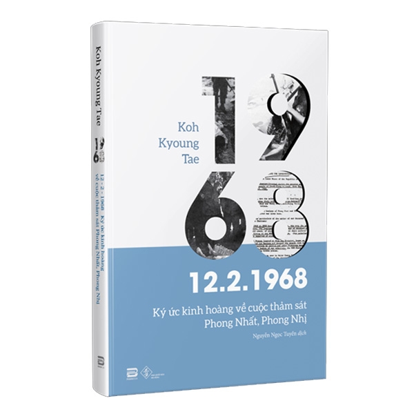 Sách - 12.2.1968 - Ký Ức Kinh Hoàng Về Cuộc Thảm Sát Phong Nhất, Phong Nhị