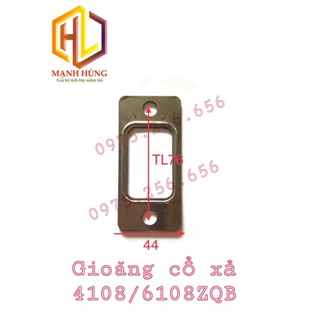 Gioăng cổ xả 4108/6108ZQB TA phụ tùng ô tô phụ tùng Hùng Lỳ