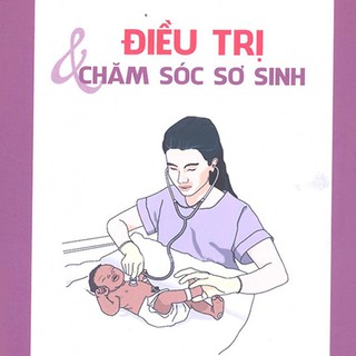 Điều Trị Và Chăm Sóc Sơ Sinh