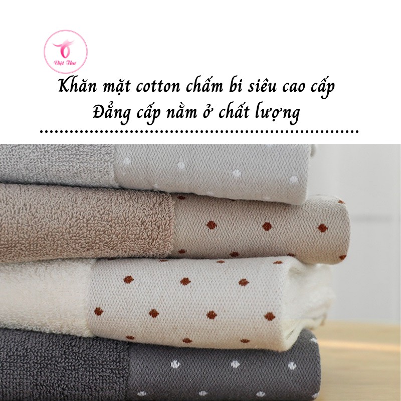 Khăn mặt cotton chấm bi cao cấp VIỆT THƯ, siêu mềm mịn, siêu thấm hút, siêu dày, 100gr, 35x75cm