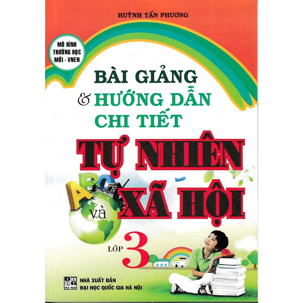 Sách - Bài Giảng Và Hướng Dẫn Chi Tiết Tự Nhiên Và Xã Hội 3