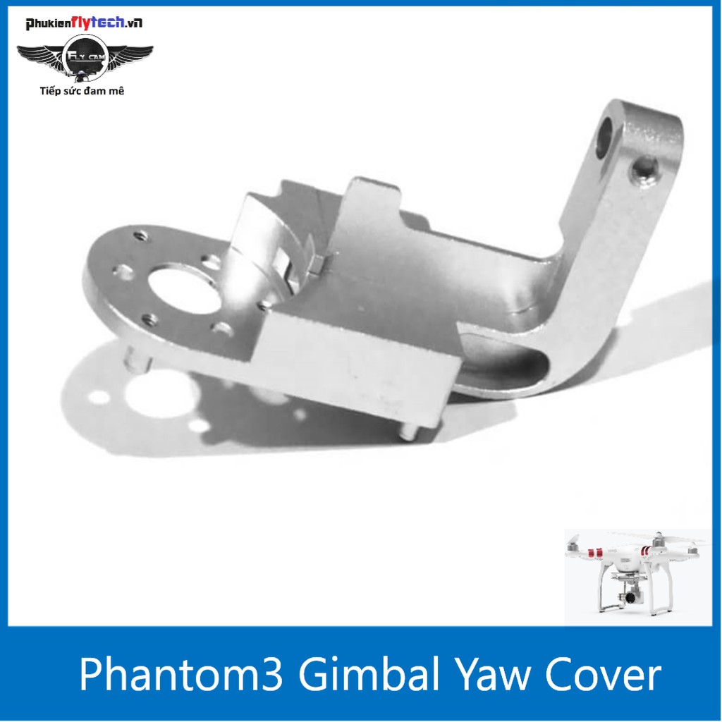 Mảnh vỏ gimbal Phantom 3 - trục YAW