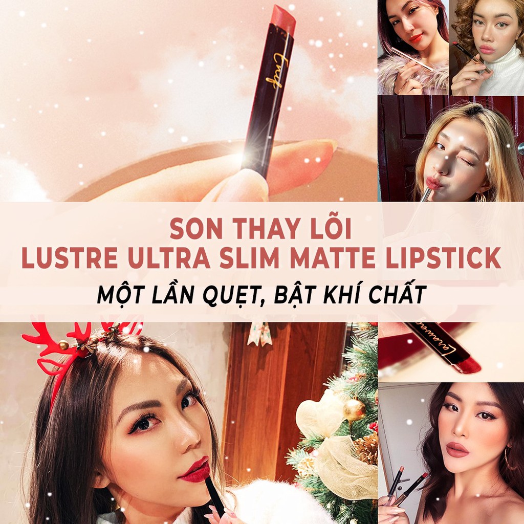 [Mã COSLIXI244 giảm 8% đơn 500K] Son lì LUSTRE Ultra Slim Matte thỏi mảnh (0.85 gram) | BigBuy360 - bigbuy360.vn