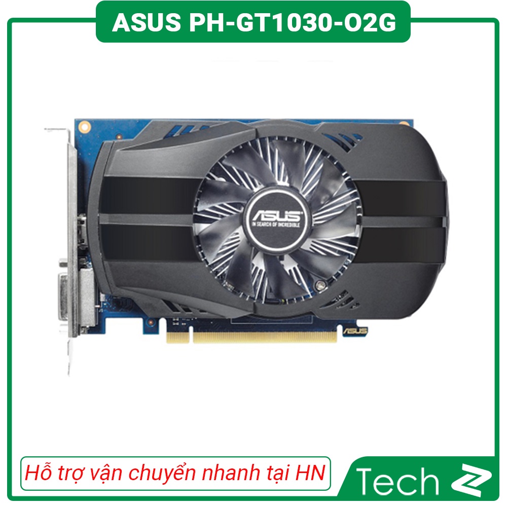 Card màn hình ASUS PH GT1030 O2G (2GB GDDR5, 64-bit, DVI+HDMI)