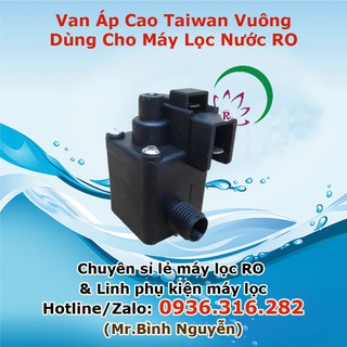 Van Áp Cao Taiwan Vuông Dùng Cho Máy Lọc Nước RO Nhập Khẩu Taiwan 100%