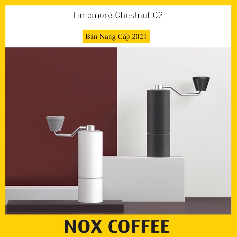 Cối Xay Cà Phê Cầm Tay Timemore C2 [Bản Nâng Cấp 2021] | Bảo Hành 1 Năm