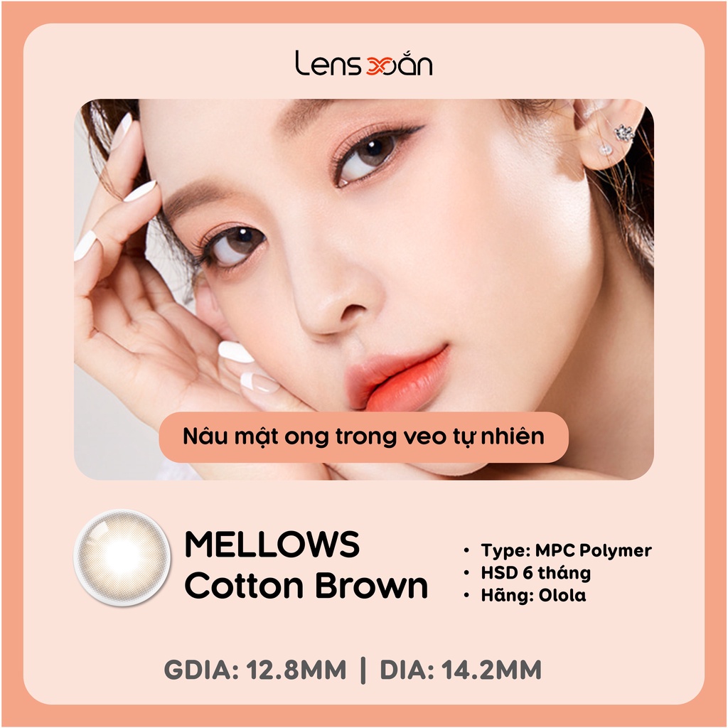 KÍNH ÁP TRÒNG MELLOWS COTTON BROWN của OLOLA (6 THÁNG): Lens nâu trong siêu tự nhiên,nhẹ nhàng| Lens Xoắn (GIÁ 1 CHIẾC)