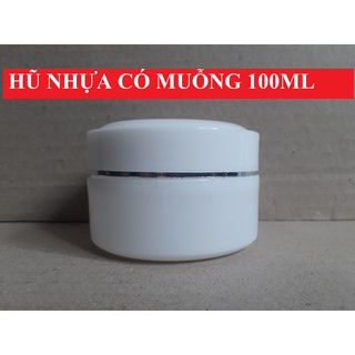 HŨ NHỰA ĐỰNG KEM 100G (100ML) CÓ MUỖNG HŨ CHIẾT MỸ PHẨM