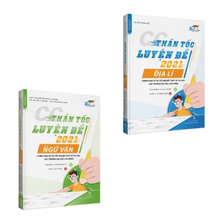 Combo CC Thần Tốc Luyện Đề 2021 Môn Ngữ Văn + Địa Lí