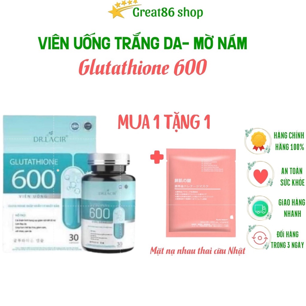 Glutathione 600 great86 Dr Lacir viên uống glutathione trắng da mờ nám cải thiện nội tiết tố nữ giới hộp 30 viê | BigBuy360 - bigbuy360.vn