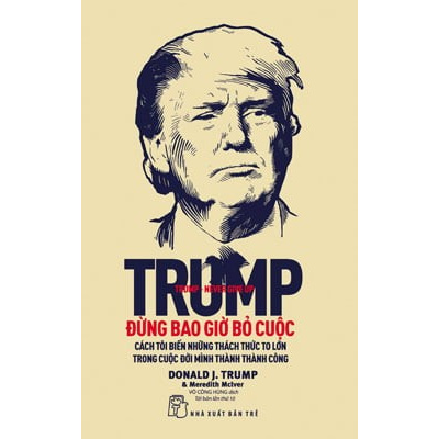 Sách - Trump - Đừng Bao Giờ Bỏ Cuộc