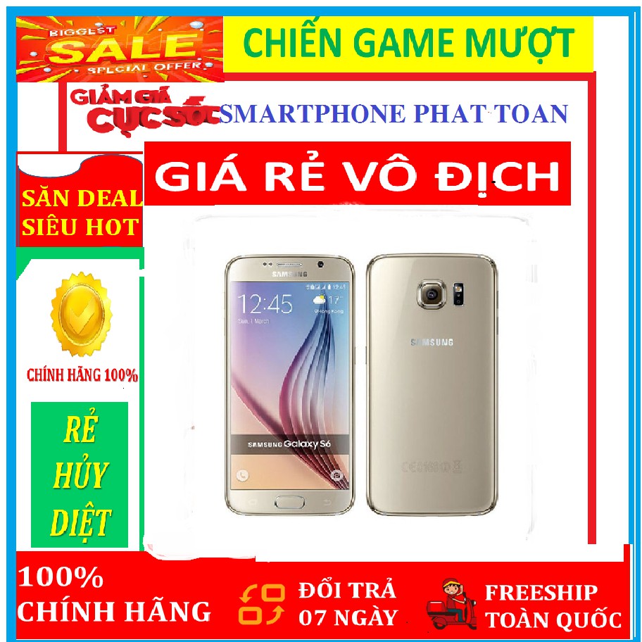 điện thoại Samsung Galaxy S6 CHÍNH HÃNG - Chiến Game mượt