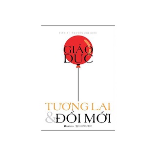 Sách - Giáo Dục, Tương Lai & Đổi Mới