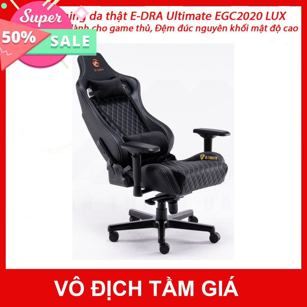 Ghế Gaming da thật E-Dra Ultimate EGC2020 LUX - Hàng siêu cấp cho game thủ - Da thật - đệm đục nguyên khối mật độ cao