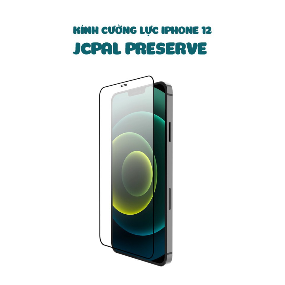 Kính Cường Lực JCPAL Preserver Dành Cho iPhone 12 Mini, 12/Pro, 12 Pro Max