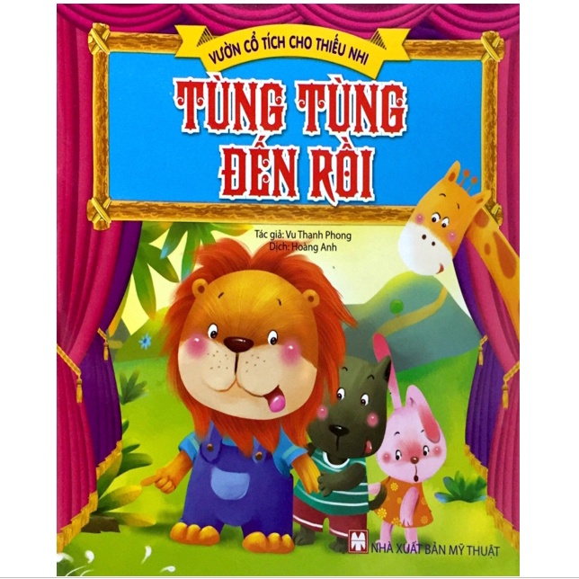 Sách - Vườn Cổ Tích Cho Thiếu Nhi - Tùng Tùng Đến Rồi