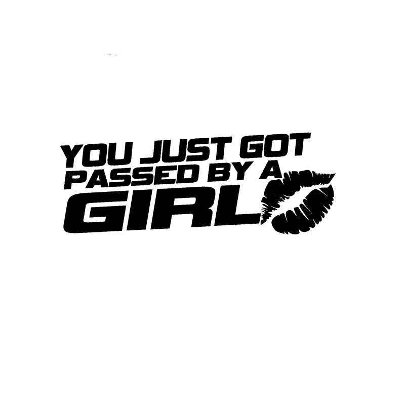 Decal dán trang trí xe hơi hoạ tiết YOU JUST GOT PASSED BY A GIRL bằng chất liệu vinyl kích thước 15cm*5.5cm