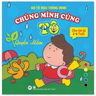 Tô Màu Thông Minh - Chúng Mình Cùng Tô - Quyển Mầm