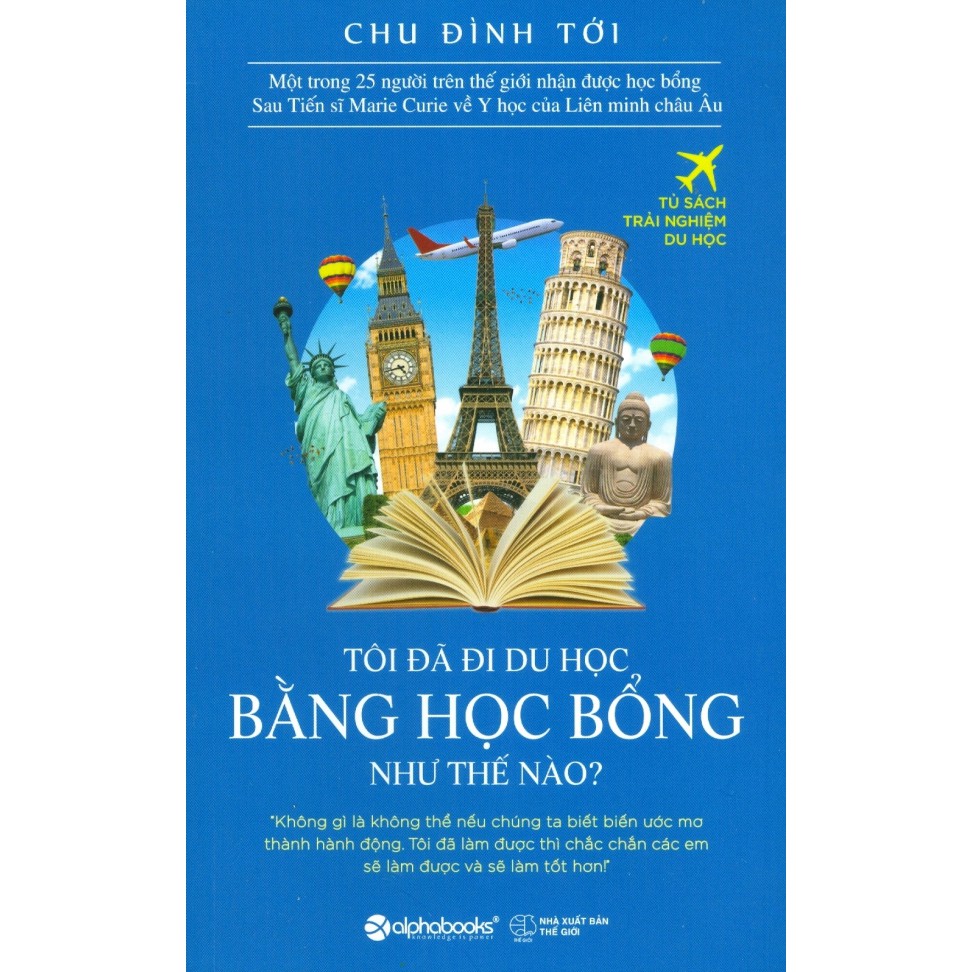 Sách - Tôi Đã Đi Du Học Bằng Học Bổng Như Thế Nào? (Tái Bản 2018)