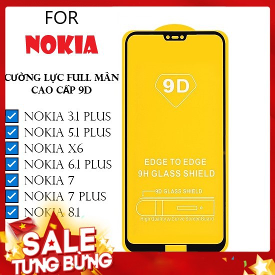 Kính Cường Lực Nokia 7/ 3.1 Plus/ X6/ 6.1 Plus/ 7 Plus/ Nokia 8.1/ X7 Full màn 9D cao cấp thế hệ mới [ HOT ]