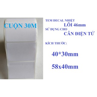 Giấy in tem cân điện tử kích thước 58x40mmm, cuộn 30m