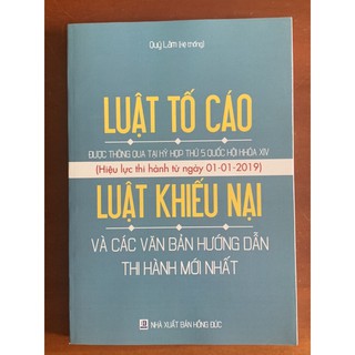 Sách - Luật Tố Cáo áp dung 1/1/2019, Luật Khiếu Nại và các văn bản hướng dẫn thi hành