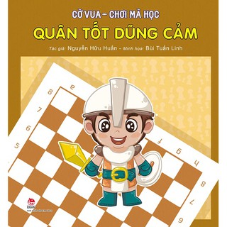 Cờ Vua Chơi Mà Học - Quân Tốt Dũng Cảm