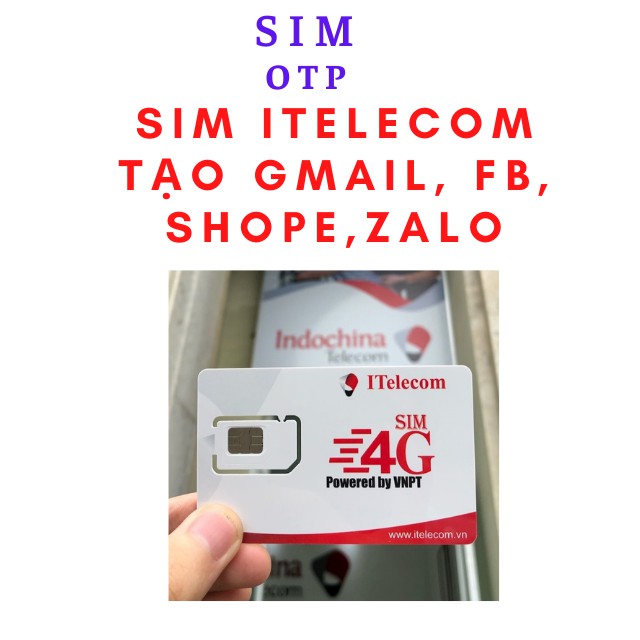 Sim itelecom tạo Gmail, Fb, Shope,zalo, gọi nội mạng free [FERR SHIP]