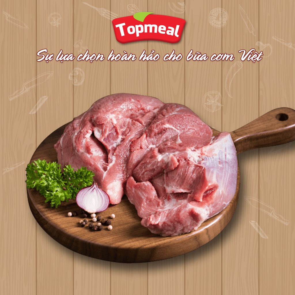 HCM - Thịt nạc vai heo Topmeal  - Thích hợp với các món luộc, chiên, nướng, kho,... -